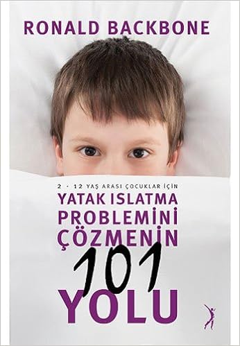 Yatak Islatma Problemini Cozmenin 101 Yolu Ronald Backbone 9786055831622 Amazon Com Books