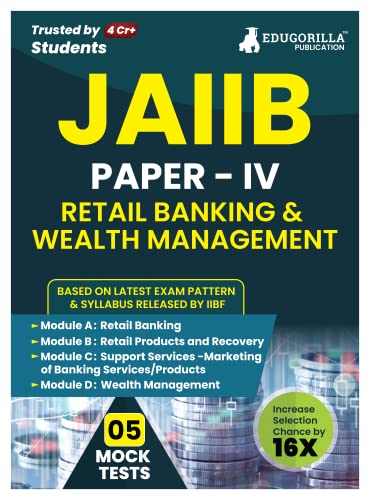 JAIIB 2024 (Combo of Paper 1, 2, 3 & 4) | 6000+ Solved Questions for Indian Economy & Indian Financial System, Principles and Practices of Banking, Accounting & Financial Management & Retail Banking & Wealth Management 4