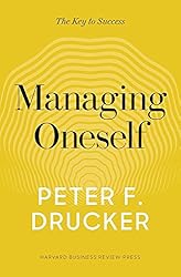 Managing Oneself: The Key to Success