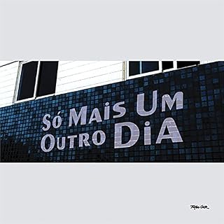 Livro Só Mais Um Outro Dia