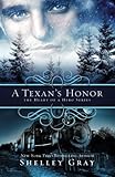 A Texan's Honor (The Heart of a Hero) by Shelley Gray