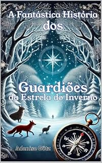 Livro A Fantástica História dos: Guardiões da Estrela do Inverno