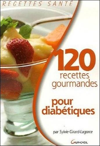 Download 120 Recettes gourmandes pour diabétiques