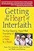 Getting to the Heart of Interfaith: The Eye-Opening, Hope-Filled Friendship of a Pastor, a Rabbi & an Imam