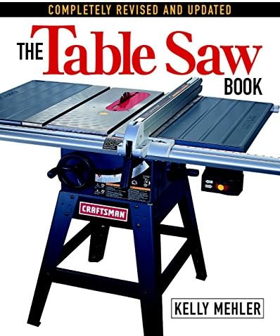 Table Saw Book, The: Completely Revised and Updated (A Fine Woodworking Book)