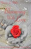 Blooming With Love (Ninety-Nine Roses Book 3)