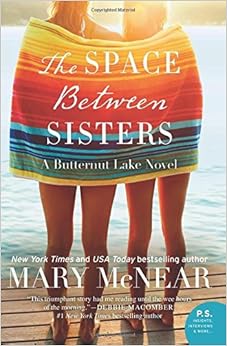 The Space Between Sisters A Butternut Lake Novel Mary