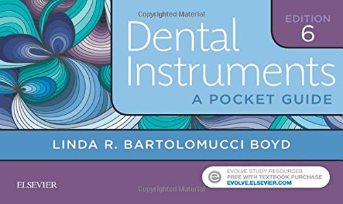 Dental Instruments: A Pocket Guide, 6e, by Linda Bartolomucci Boyd CDA  RDA  BA