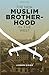 The New Muslim Brotherhood in the West (Columbia Studies in Terrorism and Irregular Warfare)