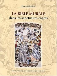 La  Bible murale dans les sanctuaires coptes