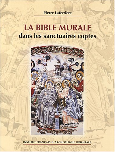 La  Bible murale dans les sanctuaires coptes