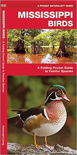 Mississippi Birds A Folding Pocket Guide To Familiar Species Wildlife And Nature Identification Kavanagh James Waterford Press Leung Raymond 9781583552278 Amazon Com Books