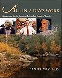 All in a Day's Work: Scenes and Stories from an Adirondack Medical Practice (Q) by 