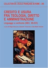 Credito e usura fra teologia, diritto e amministrazione