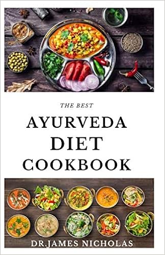 The Best Ayurveda Cookbook Healing With Ayurvedic Diet With Delicious Recipes And Cookbook Amazon De Nicholas Dr James Fremdsprachige Bucher