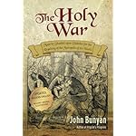 The Holy War: Updated, Modern English. More than 100 Original Illustrations.