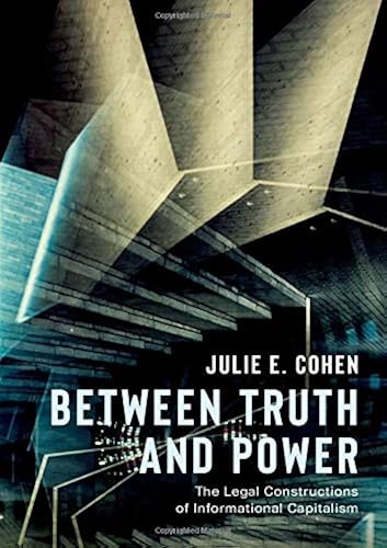 Download Between Truth and Power: The Legal Constructions of Informational Capitalism PDF