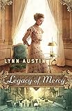 Legacy of Mercy by Lynn Austin