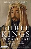 Three Kings in Baghdad: The Tragedy of Iraq's Monarchy