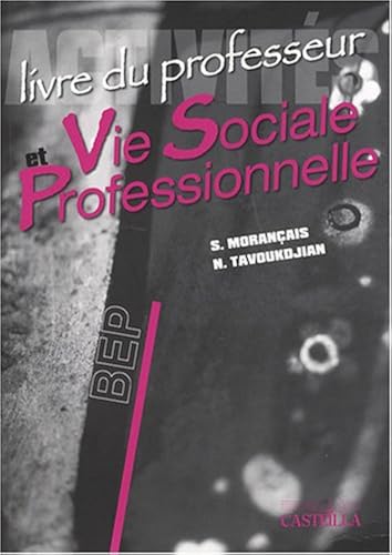 Download Activités Vie Sociale et Professionnelle BEP : Livre du professeur PDF