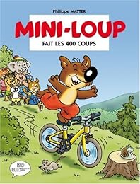 Mini-Loup fait les 400 coups