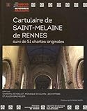 Cartulaire de Saint-Melaine de Rennes : Suivi de 51 chartes originales by