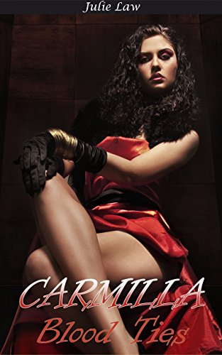 Carmilla: Blood Ties (Lesbian, Romance, Fiction, Paranormal, Vampire)