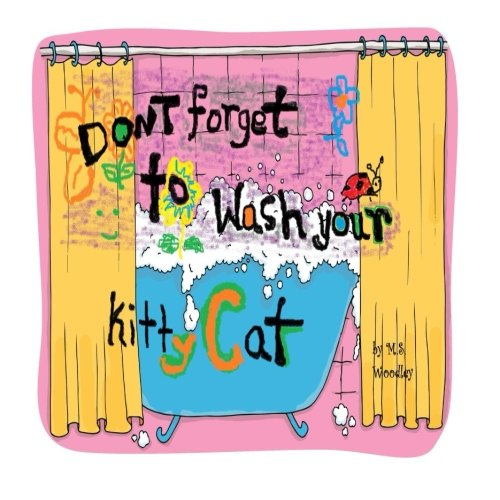 Don't forget to wash your Kitty- Cat