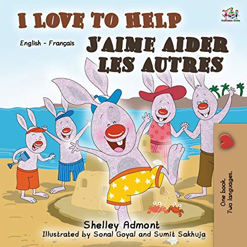 I Love to Help J'aime aider les autres: English French Bilingual Book (English French Bilingual Coll by Shelley Admont, KidKiddos Books