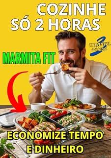 Livro Marmita Fit em 2 Horas: Como preparar 7 dias de refeições saudáveis, baratas e gostosas em uma única sessão na cozinha.