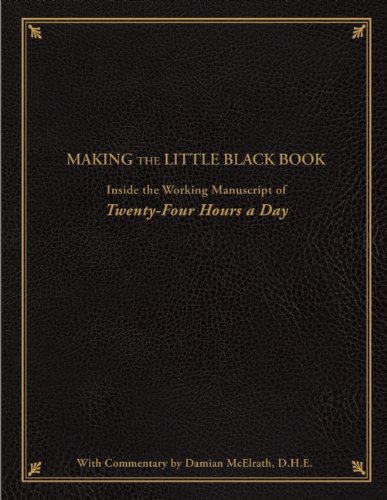 Making the Little Black Book: Inside the Working Manuscript of Twenty-Four Hours a Day by Anonymous