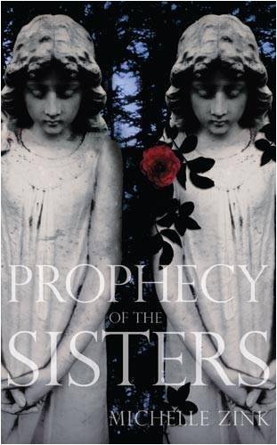 By Michelle Zink Prophecy of the Sisters (First Edition) [Hardcover]