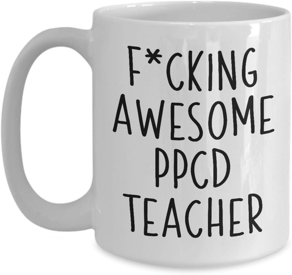 PPCD Teacher Gifts Mug Fcking Awesome PPCD Teacher Funny Sayings Quotes Office Coworker Farewell Idea