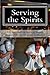 Serving the Spirits: The Religion of Haitian Vodou