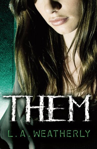 Them by L. A. Weatherly (2013-01-01)