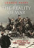 The Reality of War: A Memoir of the Franco-Prussian War and the Paris Commune, 1870-1871