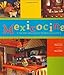 Mexicocina: The Spirit and Style of the Mexican Kitchen by Betsy McNair, Melba Levick