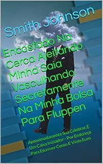 Livro Encostado Na Cerca Ajeitando Minha Saia Vasculhando Secretamente Na Minha Bolsa Para Fluppen: Aproximadamente Sua Celebrar, É Um Caixa Iniciador - Por Endereço Para Escrever Cento E Vinte Euro