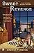 Sweet Revenge: A Lady Arianna Regency Mystery (Lady Arianna Hadley Mystery)