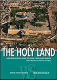 The Holy Land: Archaeological Guide to Israel, Sinai and Jordan (White Star Guides) by Fabio Bourbon, Enrico Lavagno