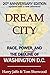 Dream City: Race, Power, and the Decline of Washington, D.C.