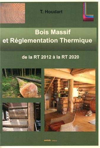 Bois massif et réglementation thermique