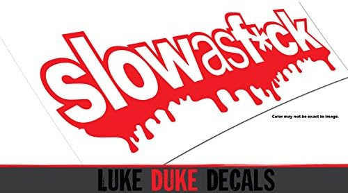 Slow as Fck Drip Decal _ 8" JDM KDM drift racing style Die Cut Vinyl Sticker (8", red)