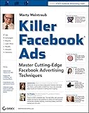 Killer Facebook Ads: Master Cutting-Edge Facebook Advertising Techniques cover