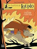 Les Aventures de Loupio, Tome 9 : L'incendie et autres récits by 