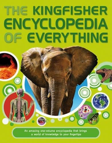 Kingfisher Encyclopedia of Everything