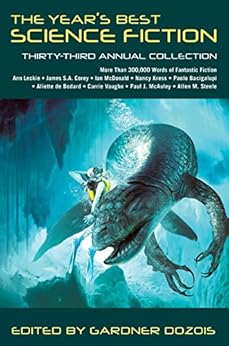 The Year's Best Science Fiction: Thirty-Third Annual Collection by [Dozois, Gardner]