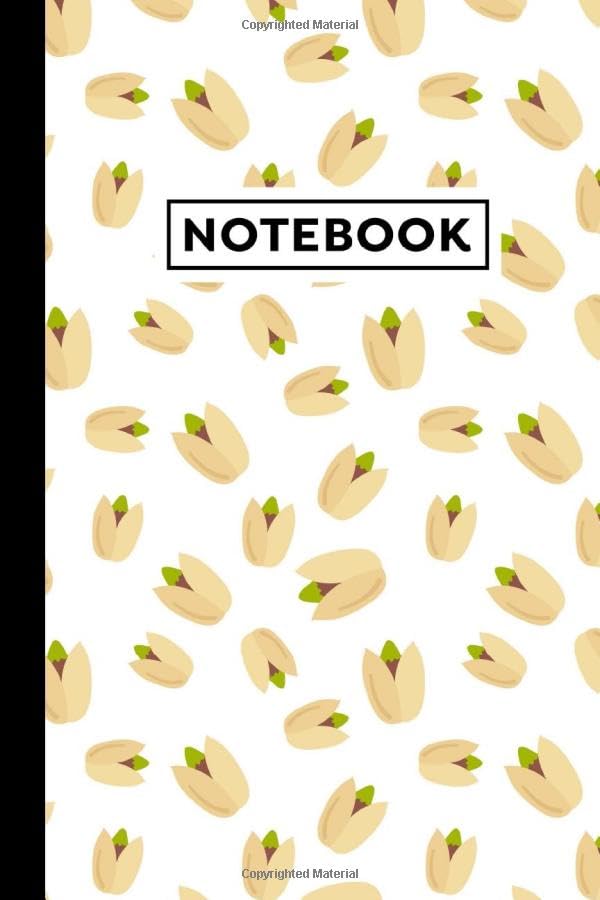 Notebook: Pistachio Journal - Pistachio Themed Gift For Pistachio Lovers - Pistachio Notebook - 6x9 - 120 Lined Pages With Pistachio Themed Borders