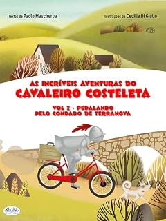 Livro Pedalando Pelo Condado De Terranova: As Incríveis Aventuras Do Cavaleiro Costeleta Vol. I