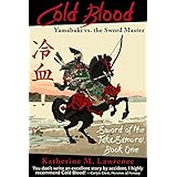 Cold Blood: Yamabuki vs. the Sword Master (Sword of the Taka Samurai Book 1)